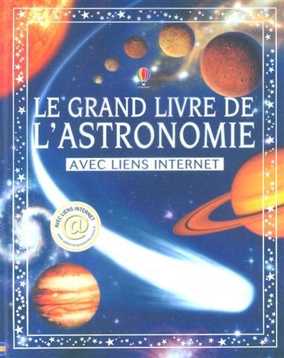 Le grand livre de l'astronomie avec liens Internet