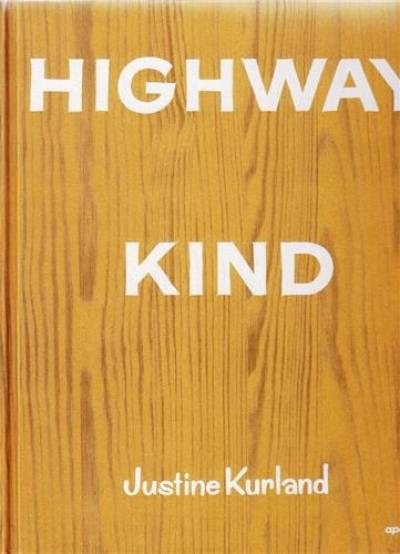 Justine Kurland Highway Kind