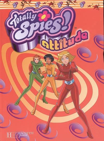 Totally spies attitude