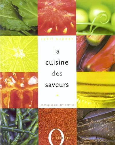 La cuisine des saveurs