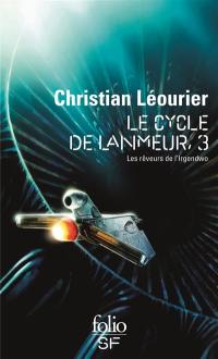 Le cycle de Lanmeur : intégrale. Vol. 3. Les rêveurs de l'Irgendwo