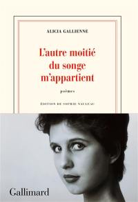 L'autre moitié du songe m'appartient : poèmes