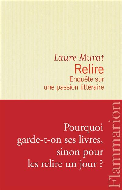 Relire : enquête sur une passion littéraire