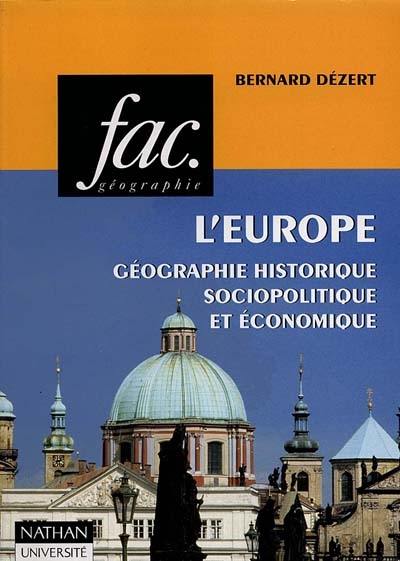 L'Europe : géographie historique, sociopolitique et économique