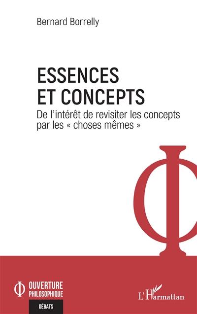 Essences et concepts : de l'intérêt de revisiter les concepts par les choses mêmes