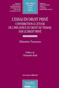 L'essai en droit privé : contribution à l'étude de l'influence du droit du travail sur le droit privé