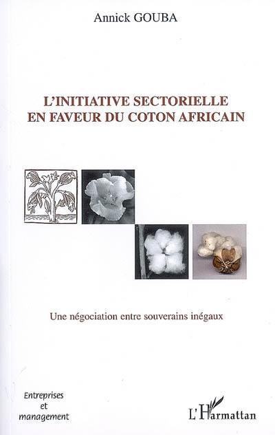 L'initiative sectorielle en faveur du coton africain : une négociation entre souverains inégaux