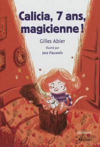 Calicia, 7 ans, magicienne !