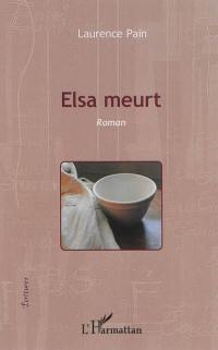 Elsa meurt