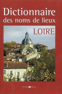 Dictionnaire des noms de lieux de la Loire