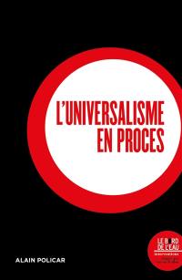 L'universalisme en procès