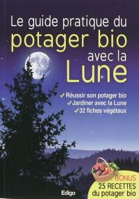 Le guide pratique du potager bio avec la lune