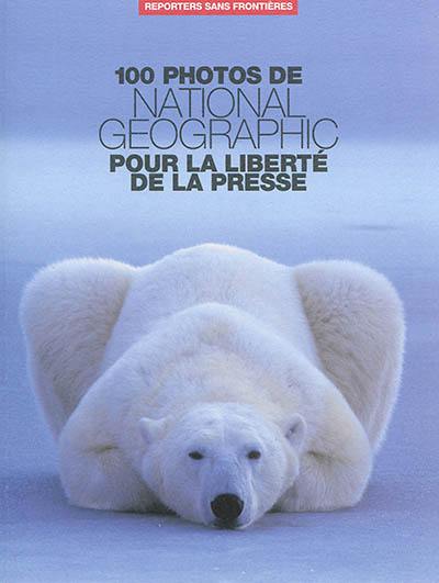 100 photos de National geographic pour la liberté de la presse