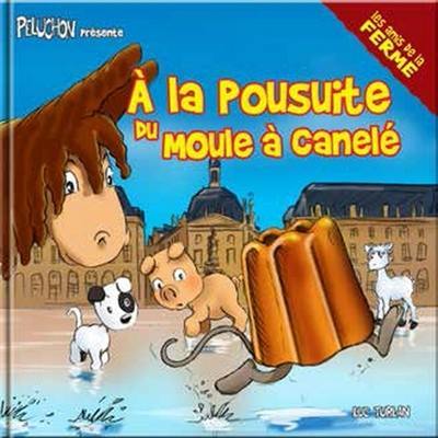 A la poursuite du moule à canelé