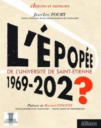 L'épopée de l'Université de Saint-Etienne : 1969-202?