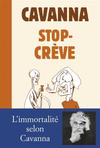 Stop-crève. C'est pas fini !