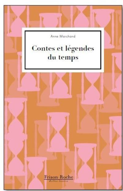 Contes et légendes du temps