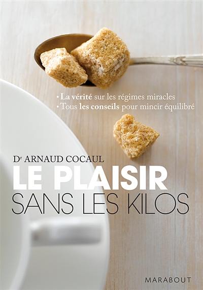 Le plaisir sans les kilos