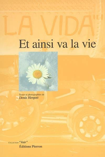 Et ainsi va la vie