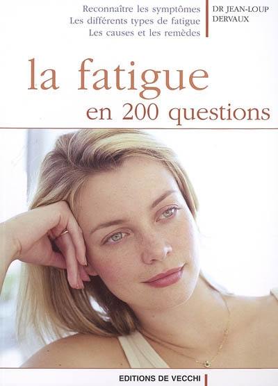 La fatigue en 200 questions