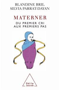 Materner : du premier cri aux premiers pas