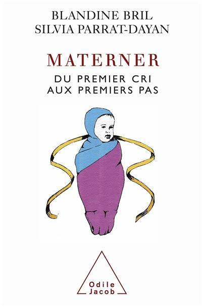 Materner : du premier cri aux premiers pas