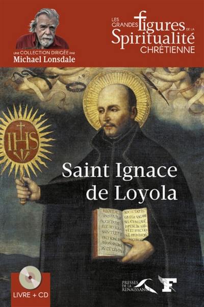 Saint Ignace de Loyola : 1491-1556