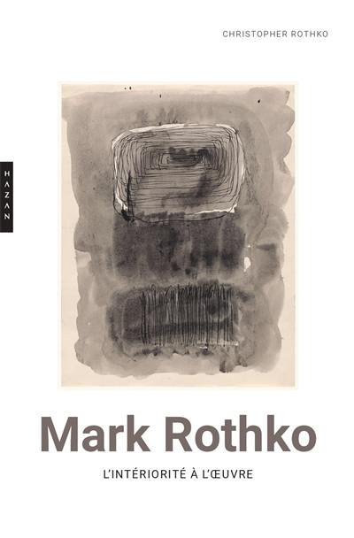 Mark Rothko : l'intériorité à l'oeuvre