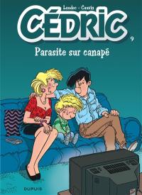 Cédric. Vol. 9. Parasite sur canapé