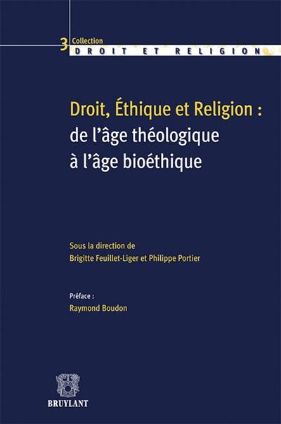 Droit, éthique et religion : de l'âge théologique à l'âge bioéthique