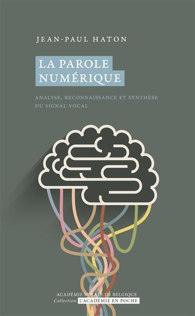 La parole numérique : analyse, reconnaissance et synthèse du signal vocal