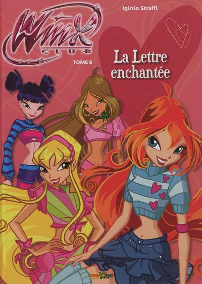 Winx club. Vol. 8. La lettre enchantée