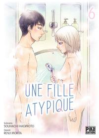 Une fille atypique. Vol. 6