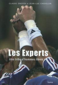 Les experts : une tribu d'hommes libres