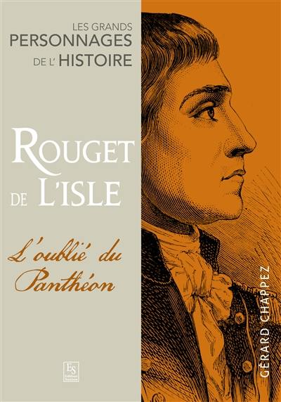 Rouget de Lisle : l'oublié du Panthéon