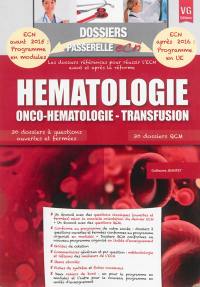 Hématologie : onco-hématologie, transfusion : 30 dossiers à questions ouvertes et fermées, 30 dossiers QCM