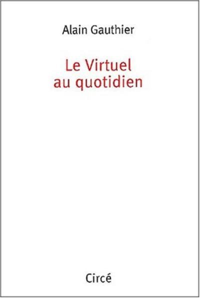 Le virtuel au quotidien