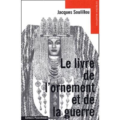 Le livre de l'ornement et de la guerre