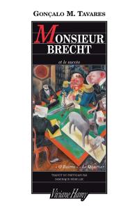 Le quartier ou O Bairro. Monsieur Brecht et le succès