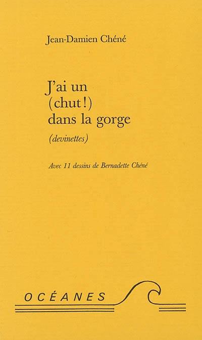 J'ai un chut dans la gorge : devinettes