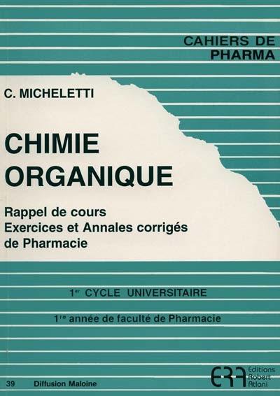 Chimie organique : rappel de cours, exercices et annales corrigées