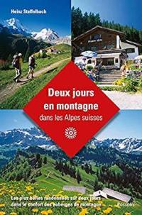 Deux jours en montagne dans les Alpes suisses : les plus belles randonnées sur deux jours dans le confort des auberges de montagne