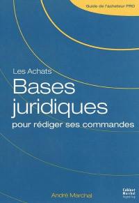 Les achats : bases juridiques pour rédiger ses commandes