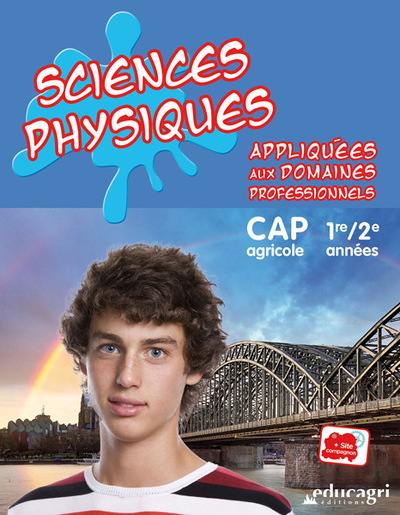 Sciences physiques appliquées aux domaines professionnels : CAP agricole 1re-2e années