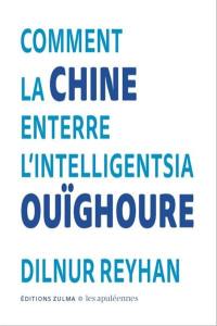 Comment la Chine enterre l'intelligentsia ouïghoure. J'attends toujours la solidarité des féministes envers les femmes ouïghoures