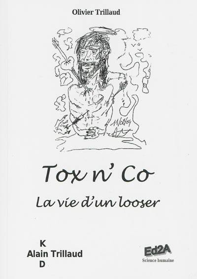 Tox n' Co : la vie d'un looser