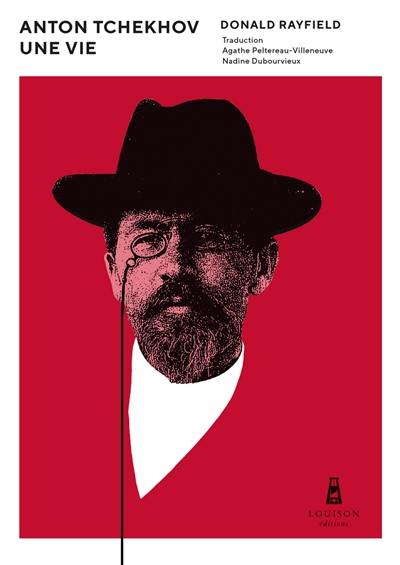 Anton Tchekhov : une vie