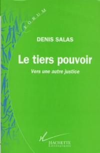 Le tiers pouvoir : vers une autre justice