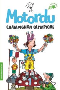 Motordu, champignon olympique