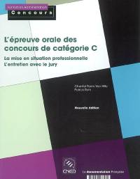 L'épreuve orale des concours de catégorie C : la mise en situation professionnelle, l'entretien avec le jury